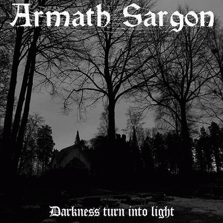 Armath Sargon : Darkness Turn into Light